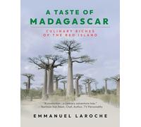 A Taste of Madagascar: Culinary Riches of the Red Island