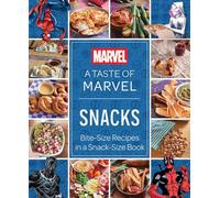 A Taste of Marvel: Snacks, Bite-Size Recipes in a Snack-Size Book
