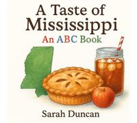 A Taste of Mississippi: An ABC Book
