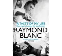 Raymond Blanc A Taste of My Life (Tascabile)