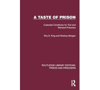 A Taste of Prison: Custodial Conditions for Trial and Remand Prisoners