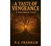 A Taste of Vengeance: A November Tale