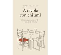 A tavola con chi ami: Restare vegano senza perdere i tuoi cari (e te stesso)