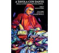 A tavola con Dante. Nella Lunigiana dei Malaspina