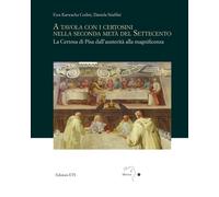 A tavola con i certosini nella seconda metà del Settecento. La Certosa di Pisa d