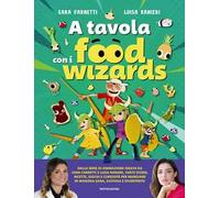 A tavola con i Food Wizards