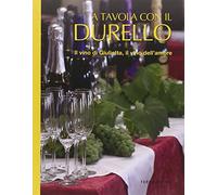 A tavola con il Durello. Il vino di Giulietta, il vino dell'amore