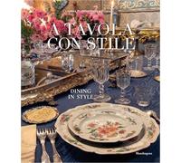 A Tavola Con Stile-Dining In Style - Claudia Pianetti Della Stufa - 2023