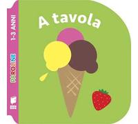 A tavola. Ediz. illustrata