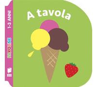 A tavola. Ediz. illustrata