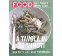 A tavola in 30 minuti. Ediz. illustrata