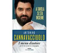 A tavola si sta insieme. I menu d'autore per le tue serate in compagnia