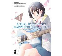 A te che conosci l'azzurro del cielo. Her blue sky (Vol. 1)
