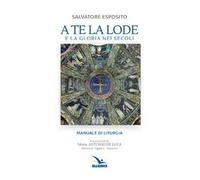 A te la lode e la gloria nei secoli