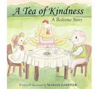A Tea of Kindness: A Bedtime Story: 2