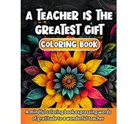 A Teacher is the Greatest Gift Coloring Book