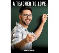 A Teacher to Love: Gay Erotic Stories of Extreme Sex for Mature Men: 65