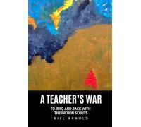 A Teacher's War: To Iraq and Back with the Inchon Scouts