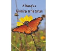 A Teacup's Adventures In The Garden