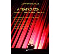 A teatro con... cinque drammaturgie per tre autori senisesi