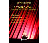 A teatro con... cinque drammaturgie per tre autori senisesi