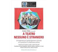 A teatro nessuno è straniero. Un'esperienza di partecipazione cul