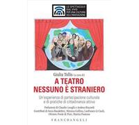 A teatro nessuno è straniero. Un'esperienza di partecipazione culturale e di pratiche di cittadinanza attiva