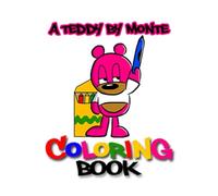 A Teddy By Monte Coloring Book