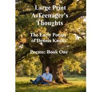 A Teenager's Thoughts: The Early Poems of Dennis Knotts