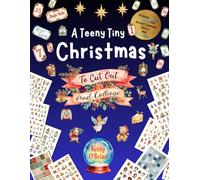 A Teeny Tiny Christmas To Cut Out and Collage: For ATCs, Twinchies, Inchies, Tags, DIY Advent Calendars, Miniature Rooms and Tiny Scenes
