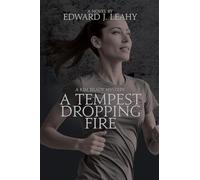 A Tempest Dropping Fire: A Kim Brady Novel: 5
