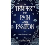A Tempest of Pain and Passion: 2