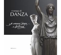 A tempo di danza. In armonia grazia e bellezza