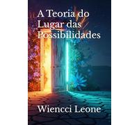A Teoria do Lugar das Possibilidades