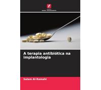 A terapia antibiótica na implantologia
