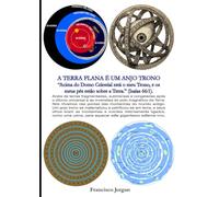 A TERRA PLANA É UM ANJO TRONO