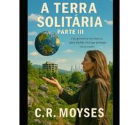 A Terra Solitária - Parte 3