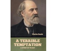 A Terrible Temptation: A Story of To-Day