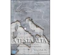 A testa alta. Passeggiate romane. I percorsi della memoria. Vol. 4