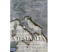 A Testa Alta. Passeggiate Romane. I Percorsi della Memoria. Vol. 4