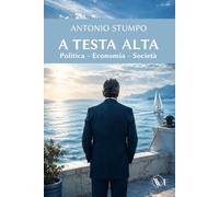 A testa alta: Politica - Economia - Società
