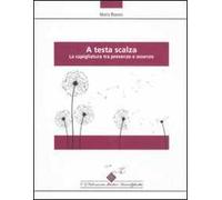 A testa scalza. La capigliatura tra presenze e assenze