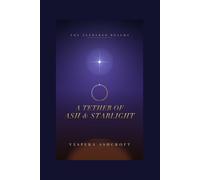 A Tether of Ash and Starlight: The Tethered Realms, Book One