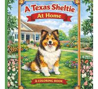 A Texas Sheltie: At Home: Coloring Book