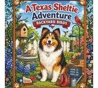 A Texas Sheltie: Backyard Birds: Coloring and Activity Book