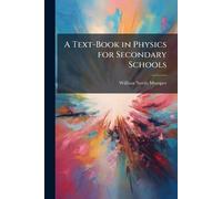 A Text-Book in Physics for Secondary Schools