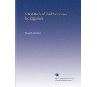 A Text-Book of Field Astronomy for Engineers