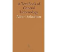 A Text-Book of General Lichenology: With Descriptions and Figures of the Genera Occurring in the Northeastern United States