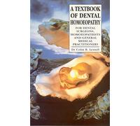 A Textbook Of Dental Homoeopathy: For Dental Surgeons, Homoeopathists and General Medical Practitioners