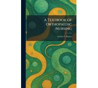 A Textbook of Orthopaedic Nursing